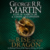 The Rise of the Dragon - George R.R. Martin, Elio M. Garcia, Jr. & Linda Antonsson