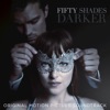 Fifty Shades Darker (Original Motion Picture Soundtrack), 2017