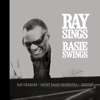 Ray Sings, Basie Swings - Ray Charles & The Count Basie Orchestra