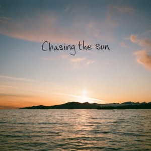 Chasing the Sun - Single