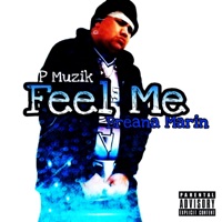 Feel Me (feat. Breana Marin) - Single - MJP Muzik