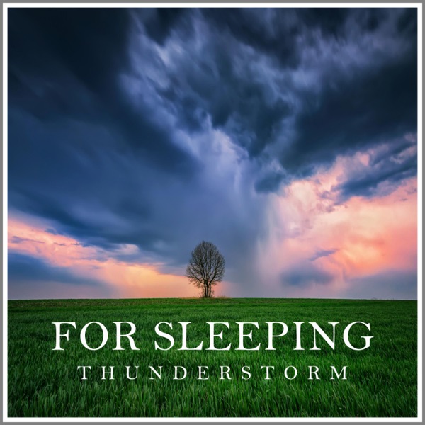 Thunderstorm Sounds for Sleeping