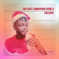 The Best Christmas Ever 2 (Deluxe) - Tony T the Producer