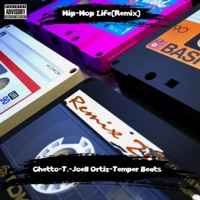 Hip-Hop Life Remix (feat. Joell Ortiz) - Single - Ghetto-T.