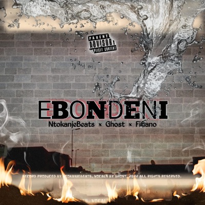 Ebondeni (feat. Ghost M & Fifianho Dj) [Radio Edit] - Single