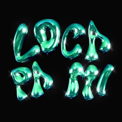 Loca Pa Mi (feat. Tommy Naxty) - Single