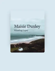 Dengarkan Maisie Duxley, tonton video musik, baca bio, lihat tanggal tur & lainnya!