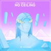 No Ceiling - Single