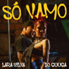 Só Vamo - Lara Silva & DJ Guuga