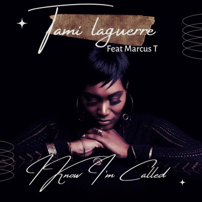 I Know I'm Called (feat. Marcus T.) - Single