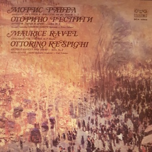 Maurice Ravel - Ottorino Respighi: Selected Works