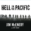 Hell in the Pacific : A Marine Rifleman's Journey from Guadalcanal to Peleliu - Jim McEnery