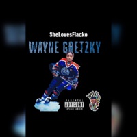 Wayne Gretzky - Single - SheLovesFlacko