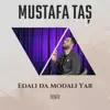 EDALI DA MODALI YAR