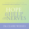 Hope and Help for Your Nerves - Claire Weekes