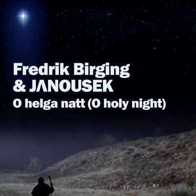 O Helga Natt (O Holy Night) (feat. Fredrik Birging) - Single