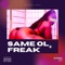 Same OL' Freak (feat. 3LW) - October Jonez lyrics