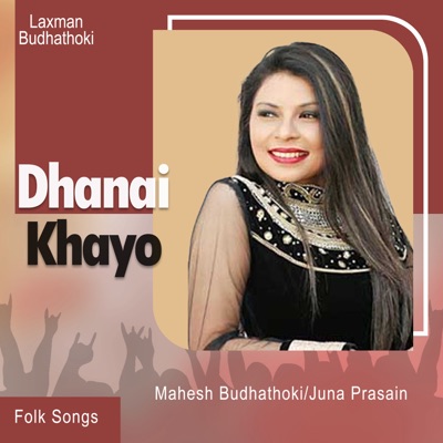 Dhanai Khayo - Single
