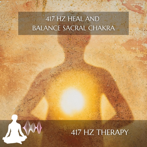 417 Hz Heal and Balance Sacral Chakra