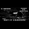 GET IT CRACKIN (feat. DEBO DAY MAYOR) - Single