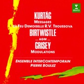 Kurtág: Messages de feu Demoiselle R. V. Troussova, Op. 17 - Birtwistle: ...agm... - Grisey: Modulations artwork