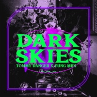 Dark Skies - Single - Tommy Danger & Yung Midi