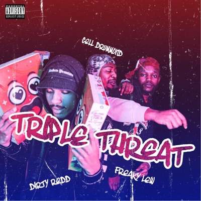 Triple Threat (feat. Cell Drummond, Dirty Redd & Freaky Lew) - Single