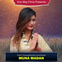 Muna Madan - Single - Pranil Tamang & Amrita Lamichhane