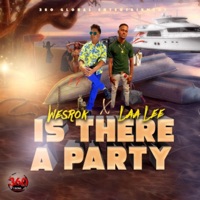 Is There a Party - Single - Wesrok & Laa Lee