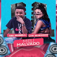 Meu Malvado - Single - Mc Lya Queiroz, Mc Angell & Mc Vitinho Vibe