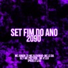 Set Fim do Ano 2090 (feat. mc ls da dz7, MC JUNIOR ZS, MC Alekinho & MC PRETOON) - Single