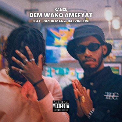 DEM WAKO AMEFYAT (feat. Razor Man & Calvin Lovi) - Single