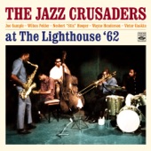 The Jazz Crusaders at the Lighthouse '62 (Plus 3 Tracks from the Album "The Thing") artwork