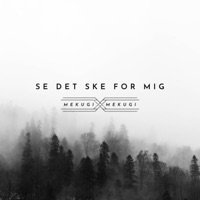 Se Det Ske For Mig - Single - MEKUGI