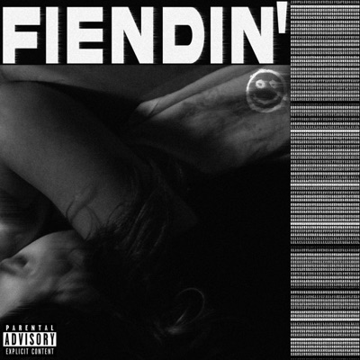 FIENDIN' - Single