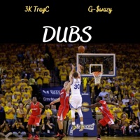 Dubs - Single - 3k Trayc & G-$wazy