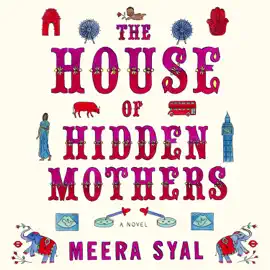 The House of Hidden Mothers : A Novel