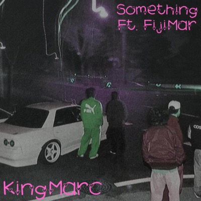 Something (feat. FijiMar) - Single