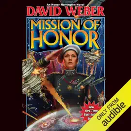 Mission of Honor: Honor Harrington, Book 12 (Unabridged)