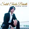 SAKIT TIADA BERERTI