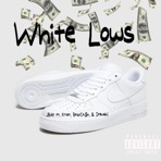 White Lows (feat. Krust, BabyCa$h & Drewskii) - Single