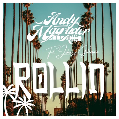 Rollin (feat. Johnny Gillespie) - Single