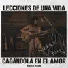 Stream & download Lecciones De Una Vida Cagándola En El Amor (Versión Acústica) - Single