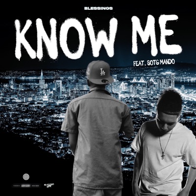Know Me (feat. SotgMando) - Single