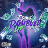 DOUBLED UP (feat. LIL DIMES) - Single