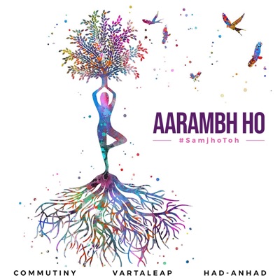 Aarambh Ho (feat. Aditi Shandelya, Himanshu Kaushal, Ritesh & Udgam Lab - Had Anhad) - Single