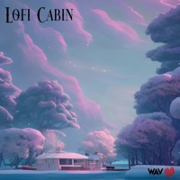 Lofi Cabin (feat. Big Hack & FrankDawg) - Single - Wav Heart