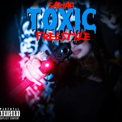 Toxic Freestyle - Single