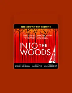 Listen to ‘Into The Woods’ 2022 Broadway Cast, watch music videos, read bio, see tour dates & more!