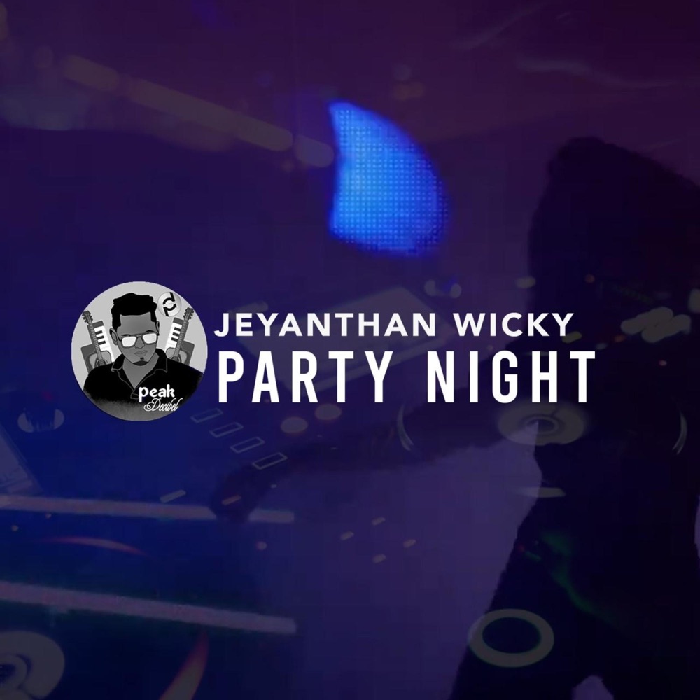 Обложка альбома «Party Night - Single» — Jeyanthan Wicky